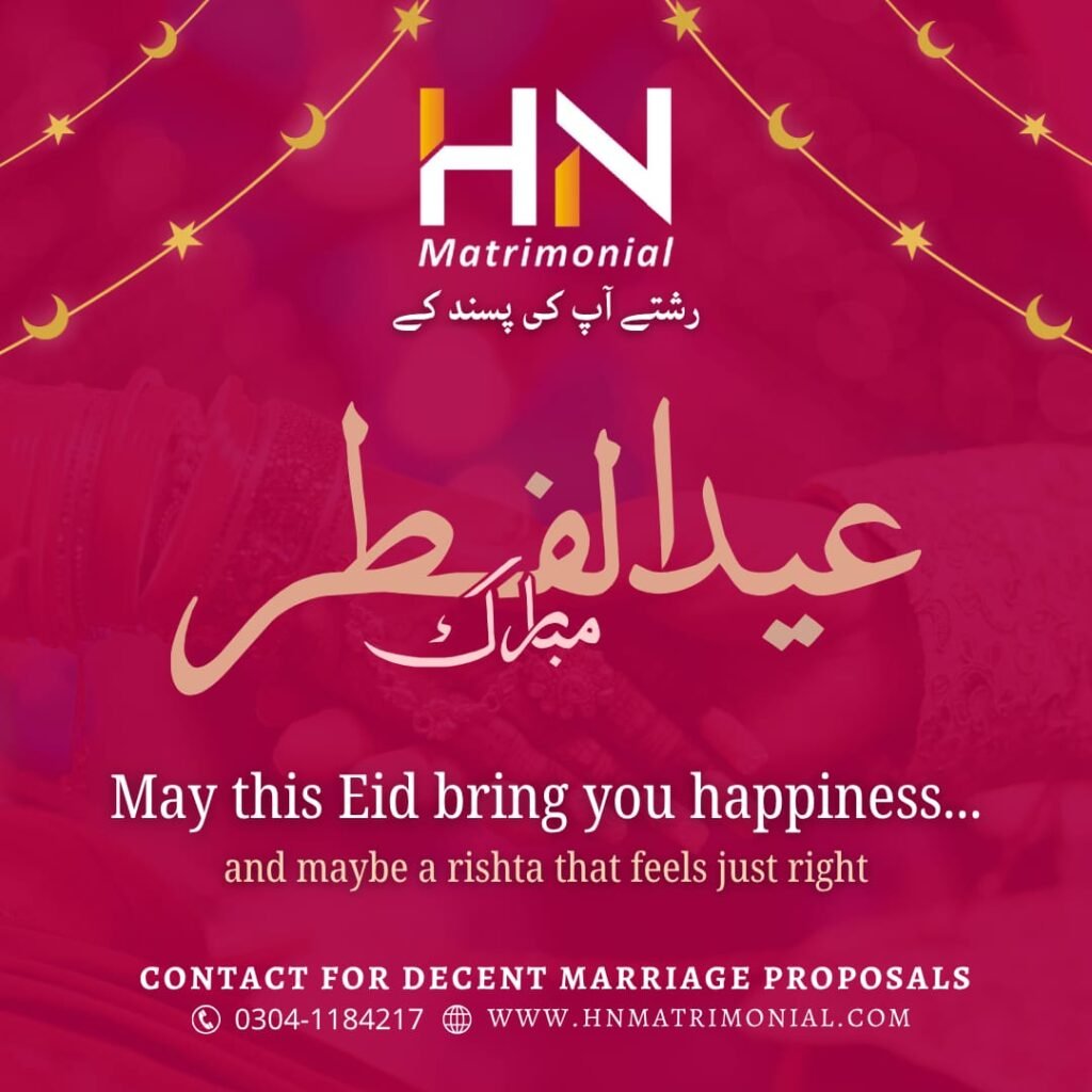 Find Your Perfect Match This Eid with HN Matrimonial